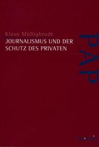 Vorderes Coverbild Journalismus und der Schutz des Privaten
