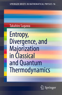Vorderes Coverbild Entropy, Divergence, and Majorization in Classical and Quantum Thermodynamics
