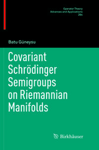 Vorderes Coverbild Covariant Schrödinger Semigroups on Riemannian Manifolds