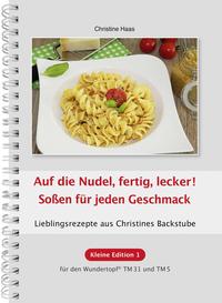 Vorderes Coverbild Auf die Nudel, fertig, lecker! Soßen für jeden Geschmack
