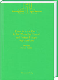 Vorderes Coverbild Constitutional Order in Post-Versailles Central and Eastern Europe 1919–1939/1941