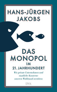 Vorderes Coverbild Das Monopol im 21. Jahrhundert