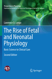 Vorderes Coverbild The Rise of Fetal and Neonatal Physiology