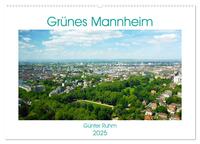 Vorderes Coverbild Grünes Mannheim (Wandkalender 2025 DIN A2 quer), CALVENDO Monatskalender