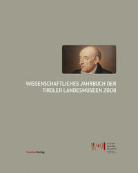 Vorderes Coverbild Wissenschaftliches Jahrbuch der Tiroler Landesmuseen 2008