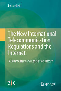 Vorderes Coverbild The New International Telecommunication Regulations and the Internet