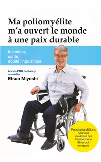 Vorderes Coverbild Ma poliomyélite m'a ouvert le monde à une paix durable