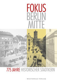 Vorderes Coverbild Fokus Berlin Mitte 775 Jahre Historischer Stadtkern