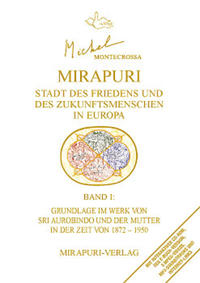 Vorderes Coverbild Mirapuri - Stadt des Friedens und des Zukunftsmenschen in Europa / Mirapuri - Stadt des Friedens und des Zukunftsmenschen in Europa