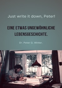 Vorderes Coverbild Just write it down, Peter!