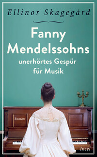 Vorderes Coverbild Fanny Mendelssohns unerhörtes Gespür für Musik