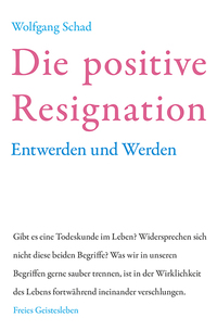 Vorderes Coverbild Die positive Resignation