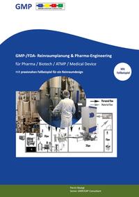 Vorderes Coverbild GMP- -/FDA- Reinraumplanung & Pharma-Engineering für Pharma / Biotech / ATMP / Medical Device