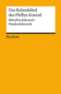 Vorderes Coverbild Das Rolandslied des Pfaffen Konrad. Mittelhochdeutsch / Neuhochdeutsch