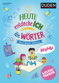 Vorderes Coverbild Weltenfänger: Heute entdecke ich die Wörter - Ab 6 Jahren