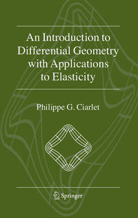 Vorderes Coverbild An Introduction to Differential Geometry with Applications to Elasticity
