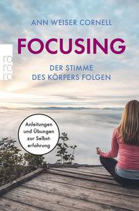 Vorderes Coverbild Focusing - Der Stimme des Körpers folgen