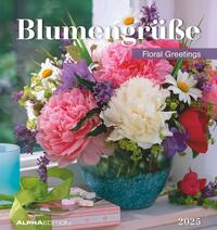 Vorderes Coverbild Alpha Edition - Blumengrüße 2025 Postkartenkalender, 16x17cm, Kalender mit Postkarten zum Heraustrennen, Monatsübersicht, zum Aufstellen oder Aufhängen und internationales Kalendarium