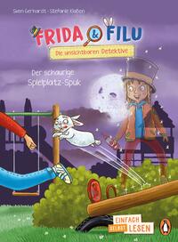 Vorderes Coverbild Frida und Filu – Die unsichtbaren Detektive – Der schaurige Spielplatz-Spuk