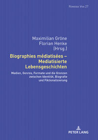 Vorderes Coverbild Biographies médiatisées – Mediatisierte Lebensgeschichten