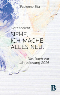 Vorderes Coverbild Gott spricht: Siehe, ich mache alles neu