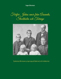 Vorderes Coverbild Farfar Johns anor från Årsunda, Stockholm och Turinge