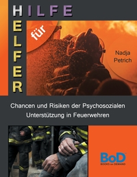 Vorderes Coverbild Chancen und Risiken der Psychosozialen Unterstützung in Feuerwehren