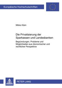 Vorderes Coverbild Die Privatisierung der Sparkassen und Landesbanken