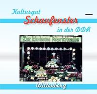 Vorderes Coverbild Kulturgut - Schaufenster in der DDR