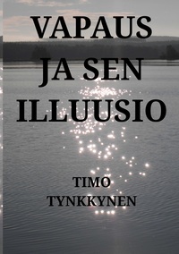 Vorderes Coverbild Vapaus ja sen illuusio