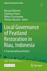 Vorderes Coverbild Local Governance of Peatland Restoration in Riau, Indonesia