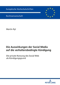 Vorderes Coverbild Die Auswirkungen der Social Media auf die verhaltensbedingte Kündigung