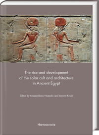 Vorderes Coverbild The rise and development of the solar cult and architecture in Ancient Egypt