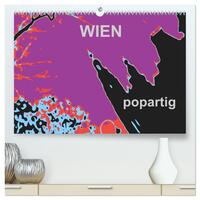 Vorderes Coverbild WIEN popartig (hochwertiger Premium Wandkalender 2025 DIN A2 quer), Kunstdruck in Hochglanz