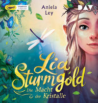 Vorderes Coverbild Lia Sturmgold – Teil 1: Die Macht der Kristalle