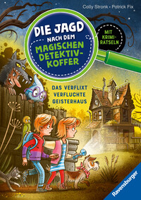 Vorderes Coverbild Die Jagd nach dem magischen Detektivkoffer, Band 7 - Das verflixt verfluchte Geisterhaus