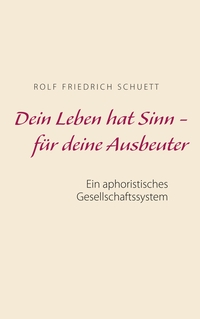 Vorderes Coverbild Dein Leben hat Sinn - für deine Ausbeuter