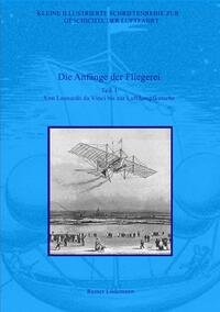 Vorderes Coverbild Kleine Illustrierte Schriftenreihe zur Geschichte der Luftfahrt / Die Anfänge der Fliegerei - Teil I