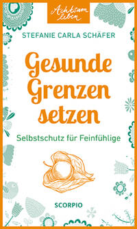 Vorderes Coverbild Achtsam leben: Gesunde Grenzen setzen