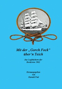 Vorderes Coverbild Mit der "Gorch Fock" über'n Teich