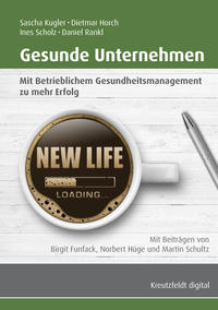 Vorderes Coverbild Gesunde Unternehmen: Mit Betrieblichem Gesundheitsmanagement zu mehr Erfolg