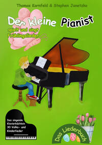 Vorderes Coverbild Der kleine Pianist spielt und singt Frühlingslieder