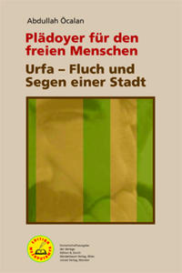 Vorderes Coverbild Plädoyer für den freien Menschen | Urfa – Fluch und Segen einer Stadt