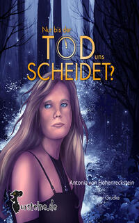 Vorderes Coverbild Nur bis der Tod uns Scheidet?