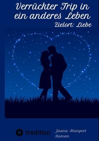 Vorderes Coverbild Verrückter Trip in ein anderes Leben