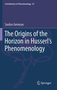 Vorderes Coverbild The Origins of the Horizon in Husserl’s Phenomenology