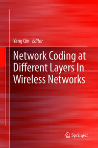 Vorderes Coverbild Network Coding at Different Layers in Wireless Networks