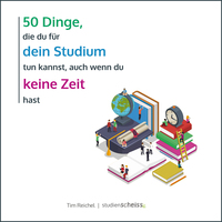 Vorderes Coverbild 50 Dinge, die du für dein Studium tun kannst, auch wenn du keine Zeit hast