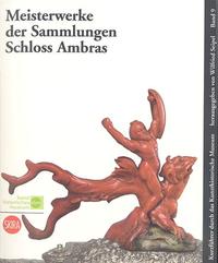 Vorderes Coverbild Meisterwerke der Sammlungen Schloss Ambras