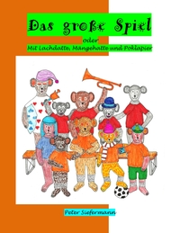 Vorderes Coverbild Das große Spiel, oder mit Lachdatte, Mängehatte und Poklapier